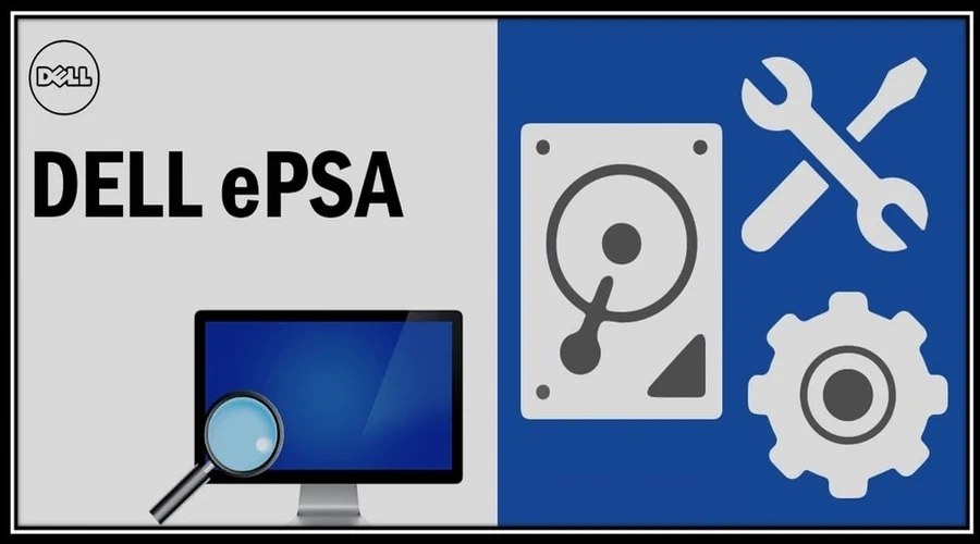 Dell ePSA- Enhanced Pre-boot System Assessment