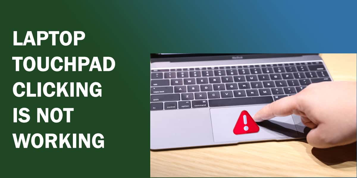 Touchpad clicking is not working